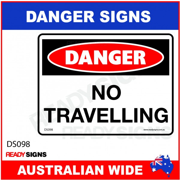 DANGER SIGN - DS-098 - NO TRAVELLING